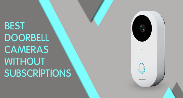 Best Doorbell Cameras Without Subscriptions
