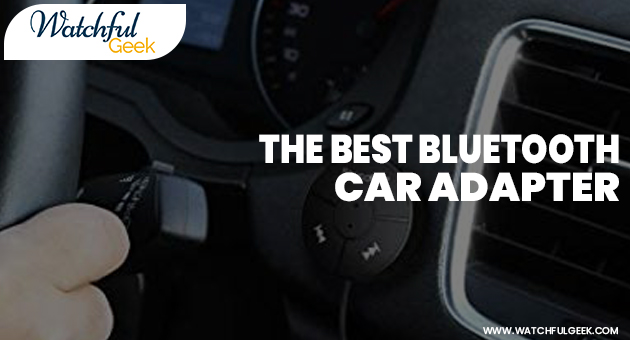 The Best Bluetooth Car Adapter – Buying Guide