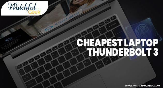 Cheapest Laptop with Thunderbolt 3
