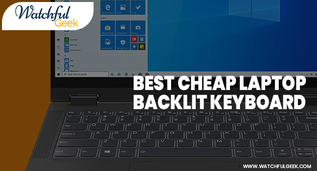 Best Cheap Laptop Backlit Keyboard