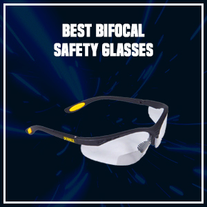 Best Bifocal Safety Glasses
