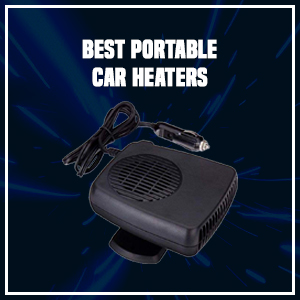 Best Portable Car Heaters