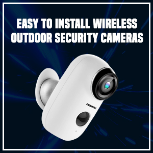 Easy To Install Wireless Outdoor Security Cameras
