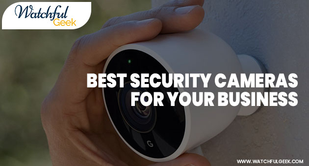 Best Security Cameras for Your Business